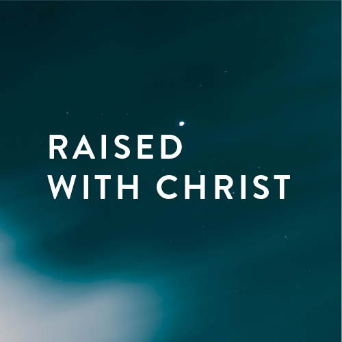 Raised-with-Christ-08